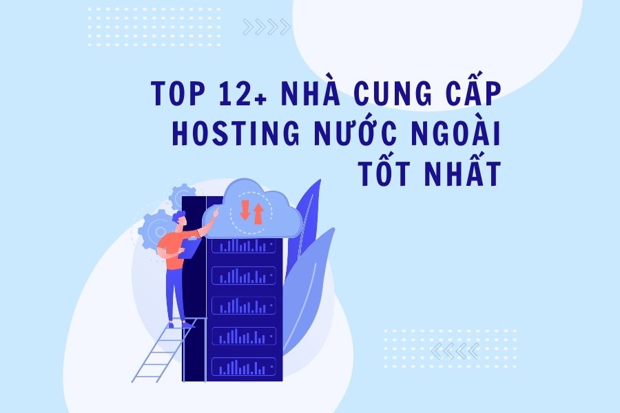 Hosting nước ngoài nào tốt nhất hiện nay?