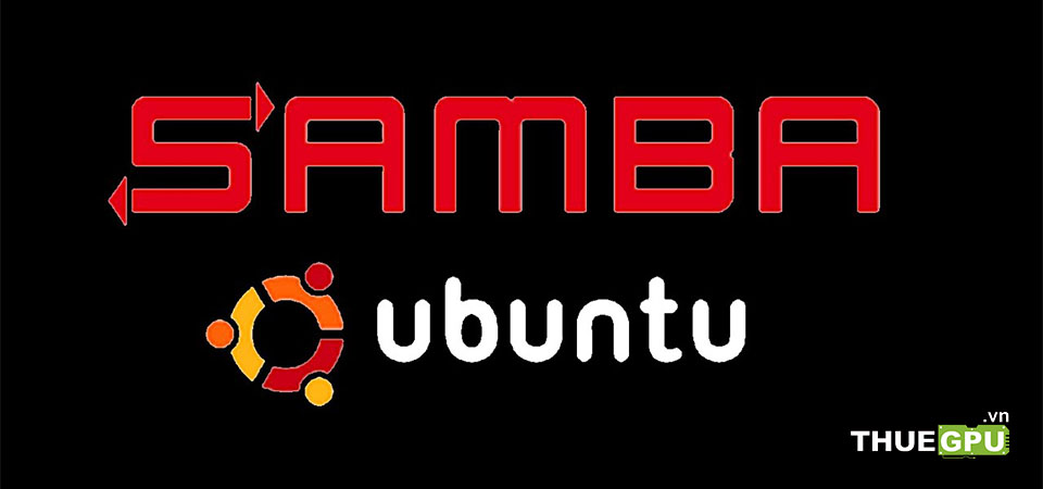 Samba Là Gì? Cài đặt và cấu hình Samba trên Ubuntu